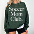 Soccer Mom Club Adult SweatShirt