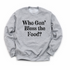 Thanksgiving- Who Gon' Bless The Food? (Sweatshirt)