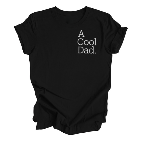 Adult- A Cool Dad T-shirt (Multiple Colors)
