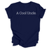 Adult- A Cool Uncle T-shirt (Multiple Colors)