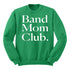 Band Mom Club Adult SweatShirt