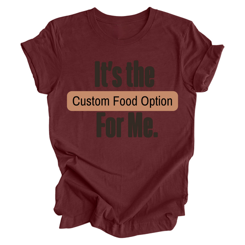 Thanksgiving "It's The ....For Me" Family Matching Shirts ( Multiple Options and Colors)