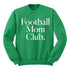 Football Mom Club Adult SweatShirt