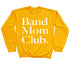 Band Mom Club Adult SweatShirt