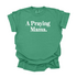 A Praying Mama - Adult T-shirt/Comfort Colors