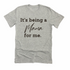 It's being a Mama for me shirt (multiple colors)