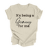 Grandparent Collection: It's being a Granny for me shirt (multiple colors)