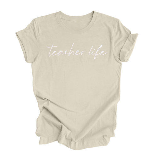 Teacher Life - Adult Unisex T-shirt