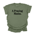 A Praying Mama - Adult T-shirt/Comfort Colors