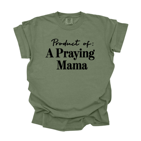 Product of A Praying Mama - Adult T-shirt/Comfort Colors