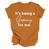Grandparent Collection: It's being a Granny for me shirt (multiple colors)