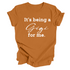 Grandparent Collection: It's being a Gigi for me shirt (multiple colors)