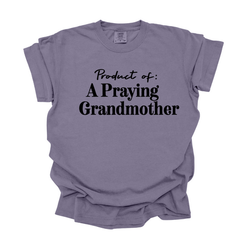 Product of A Praying Grandmother - Adult T-shirt/Comfort Colors