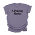 A Praying Mama - Adult T-shirt/Comfort Colors