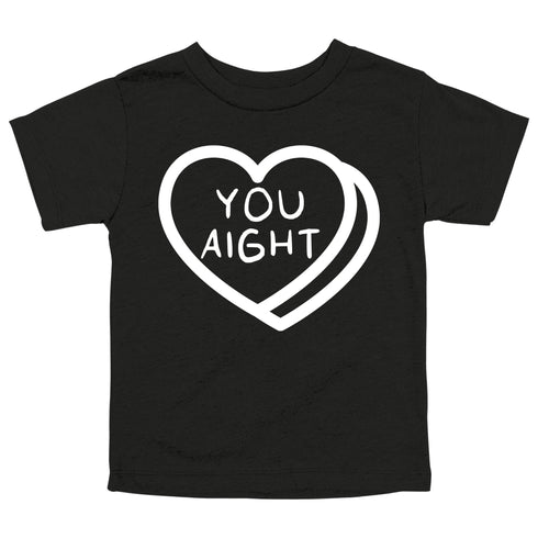 You Aight - Valentine's Day Adult/Kids Matching T-shirts