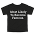 Back to School Superlatives- "Most Likely to Become Famous" Multiple Color T-shirt