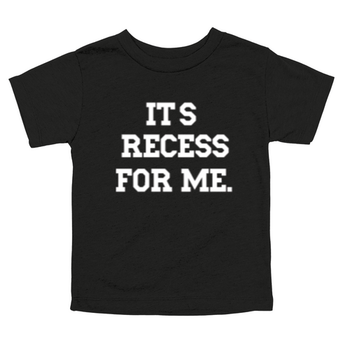 Back to School- "It's Recess For Me" Kids Multiple Color T-shirt
