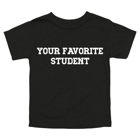 Back to School- "YOUR FAVORITE STUDENT" Kids Multiple Color T-shirt