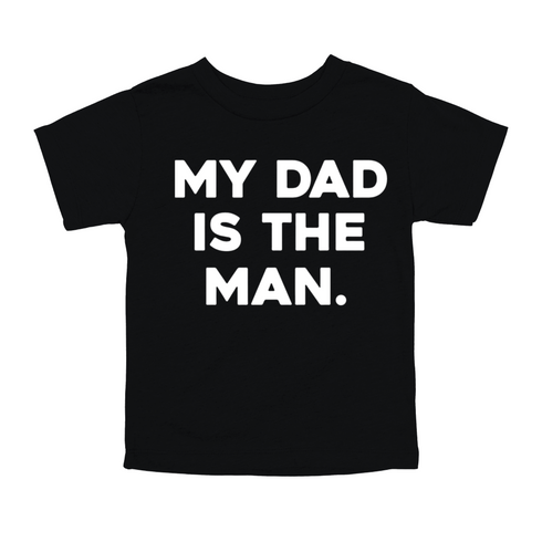 Dad and Kids - The Man/My Dad Is The Man - Multiple Colors