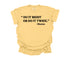 Mama's Words of Wisdom: Adult - " Do it right or do it twice" ( Comfort Colors T-shirt )