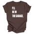 Adult- I’ll Be IN the Garage . Classic Tee- (Multiple Colors)