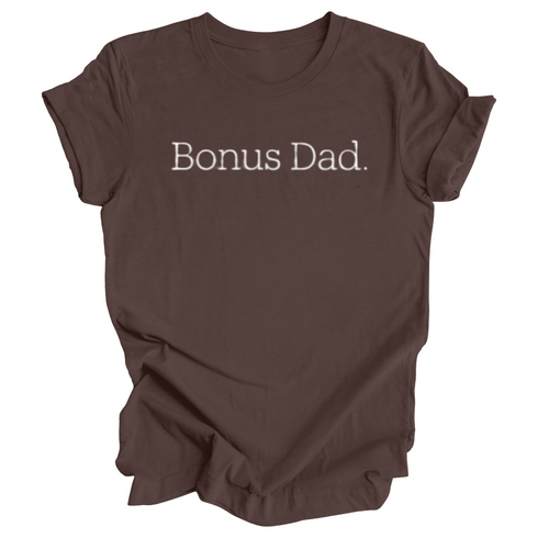Adult- Bonus Dad T-shirt (Multiple Colors)