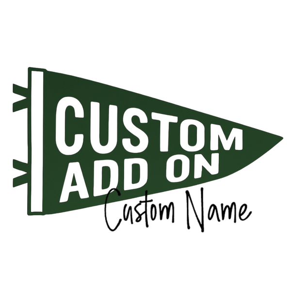 Custom Name Add on