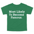 Back to School Superlatives- "Most Likely to Become Famous" Multiple Color T-shirt