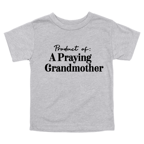 Product of a Praying Grandmother - Child/Adult T-shirt