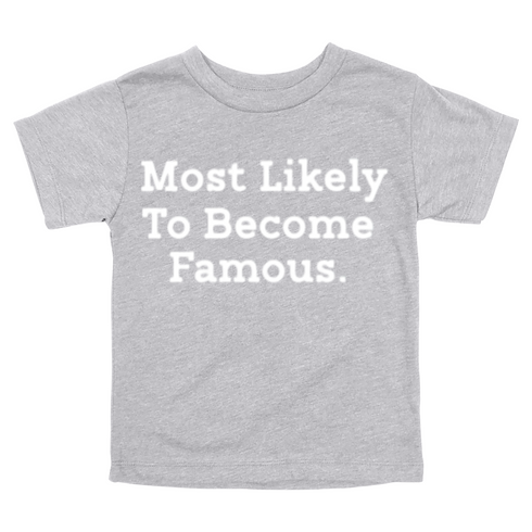 Back to School Superlatives- "Most Likely to Become Famous" Multiple Color T-shirt