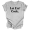 Let Em' Cook- Thanksgiving Family Matching T-shirt Kids and Adult ( Multiple Options and Colors)