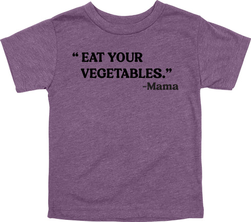 Mama's Words of Wisdom: Youth- "Eat your vegetables" - T-shirt