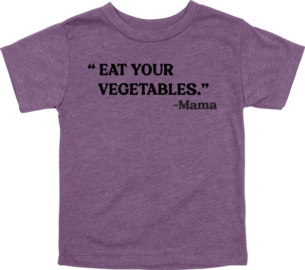 Mama's Words of Wisdom: Youth- "Eat your vegetables" - T-shirt