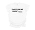 Mama's Words of Wisdom: Adult - "Don't ask me again " ( Comfort Colors T-shirt )