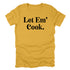 Let Em' Cook- Thanksgiving Family Matching T-shirt Kids and Adult ( Multiple Options and Colors)