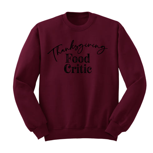 Thanksgiving Food Critic - (Sweatshirt)