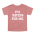Back to School- "It's Recess For Me" Kids Multiple Color T-shirt