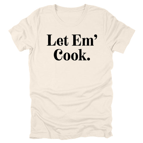 Let Em' Cook- Thanksgiving Family Matching T-shirt Kids and Adult ( Multiple Options and Colors)