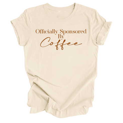 Coffee Lover Shirt - Officially Sponsored by Coffee - ( Multiple Colors)