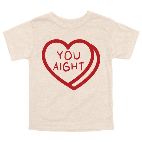 You Aight - Valentine's Day Adult/Kids Matching T-shirts