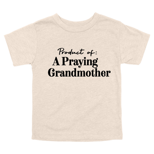 Product of a Praying Grandmother - Child/Adult T-shirt