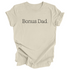 Adult- Bonus Dad T-shirt (Multiple Colors)