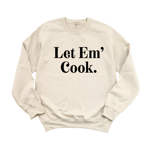 Thanksgiving - Let Em' Cook (Sweatshirt)