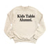 Thanksgiving- Kids Table Alumni (Sweatshirt)