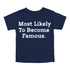 Back to School Superlatives- "Most Likely to Become Famous" Multiple Color T-shirt