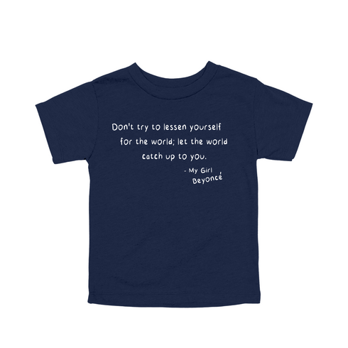 It Once was Said, Quote T-shirts - Beyonce