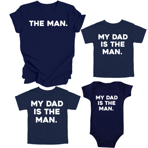 Dad and Kids - The Man/My Dad Is The Man - Multiple Colors