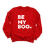 Be My Boo - Adult/Child Matching Sweatshirts (Multiple Colors)