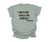 Mama's Words of Wisdom: Adult - "Better call on Jesus " ( Comfort Colors T-shirt )