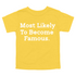 Back to School Superlatives- "Most Likely to Become Famous" Multiple Color T-shirt
